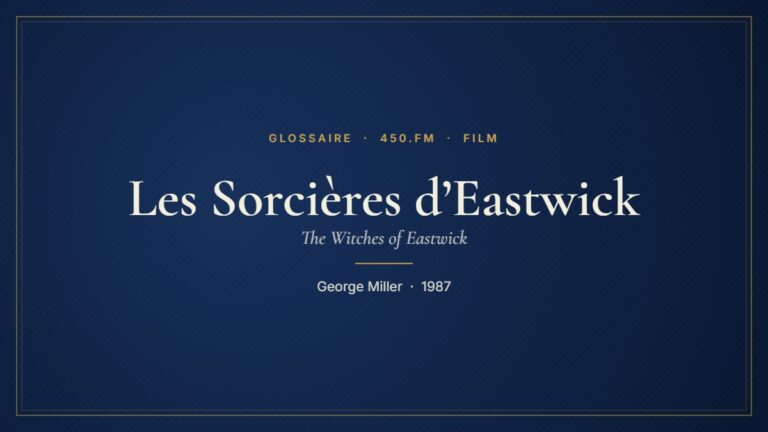 Les Sorcières d’Eastwick (Film) – Glossaire 450.fm