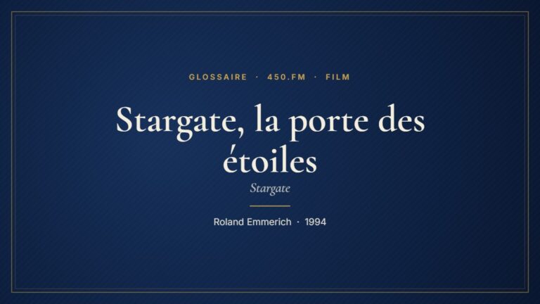 Stargate, la porte des étoiles (Film) – Glossaire 450.fm