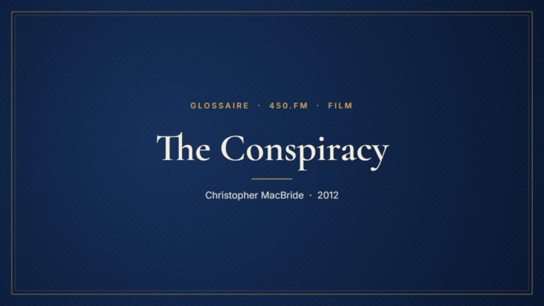 The Conspiracy (Film) – Glossaire 450.fm