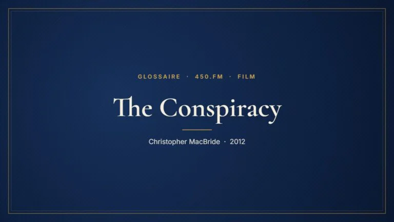 The Conspiracy (Film) – Glossaire 450.fm