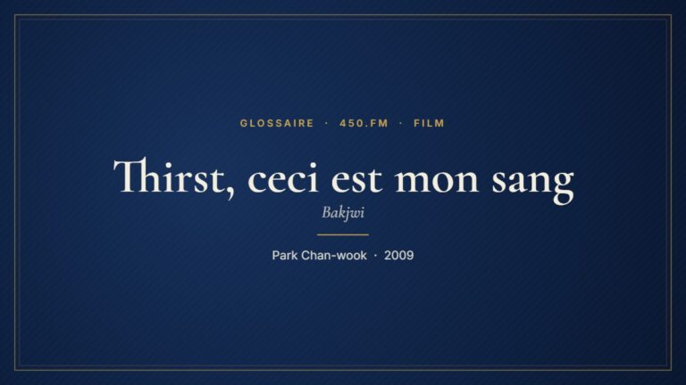 Thirst, ceci est mon sang (Film) – Glossaire 450.fm