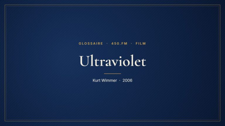Ultraviolet (Film) – Glossaire 450.fm