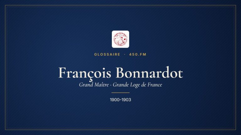 François Bonnardot (Grand Maître de la GLDF) – Glossaire 450.fm