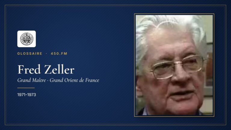 Fred Zeller (Grand Maître du GODF) – Glossaire 450.fm