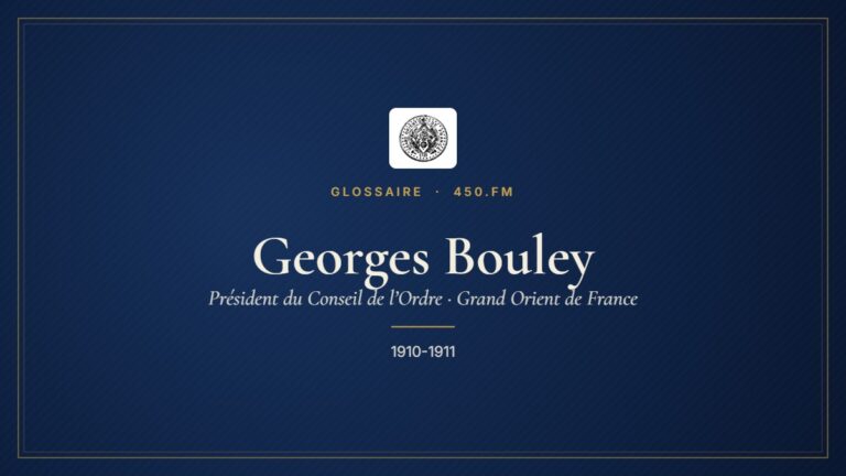 Georges Bouley (Président du Conseil de l’Ordre du GODF) – Glossaire 450.fm