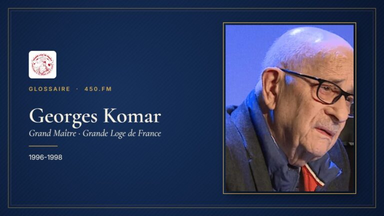 Georges Komar (Grand Maître de la GLDF) – Glossaire 450.fm