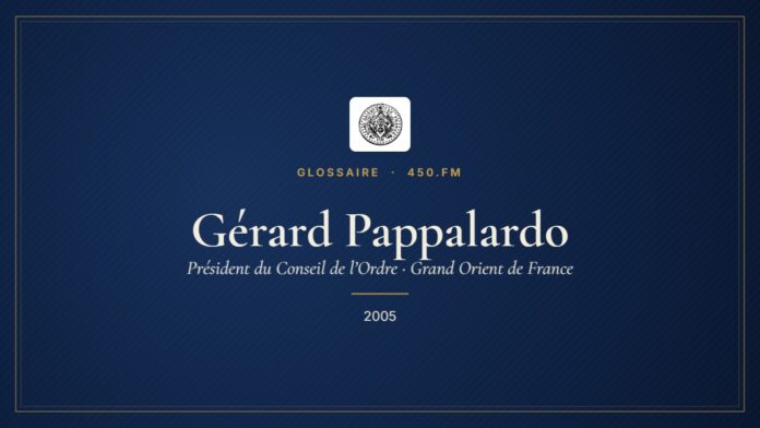 Gérard Pappalardo (Président du Conseil de l’Ordre du GODF) – Glossaire 450.fm