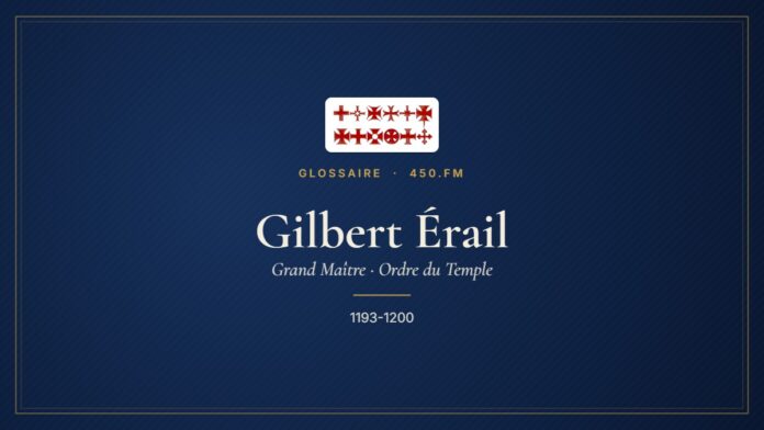 Gilbert Érail (Grand Maître du Temple) – Glossaire 450.fm
