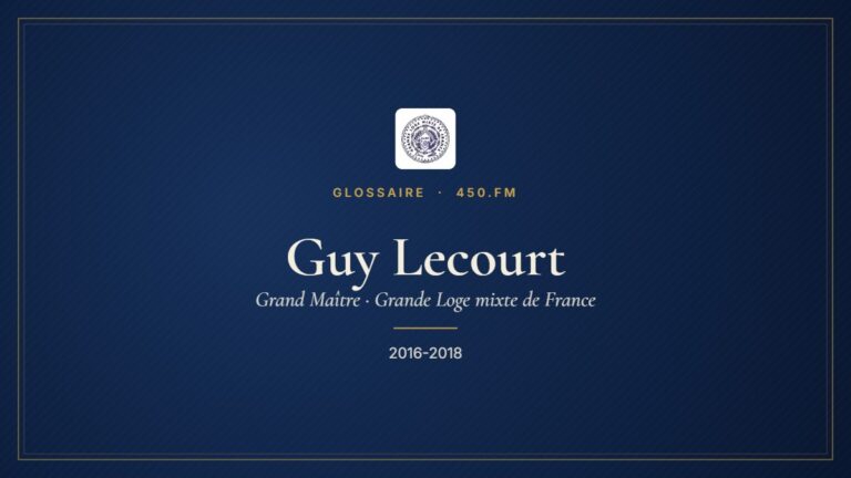 Guy Lecourt (Grand Maître de la GLMF) – Glossaire 450.fm