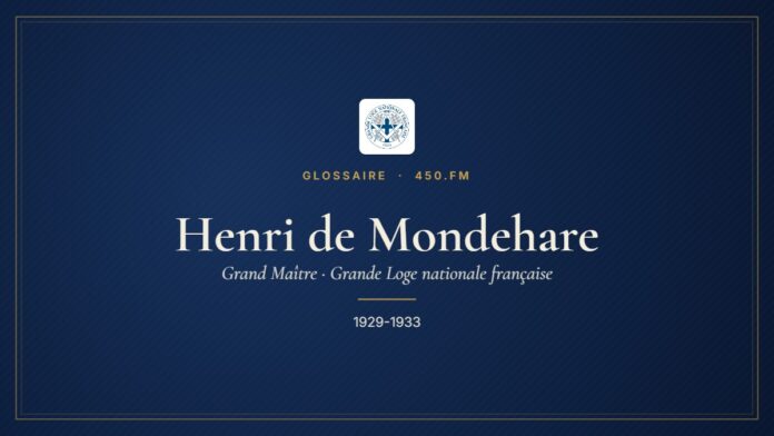 Henri de Mondehare (Grand Maître de la GLNF) – Glossaire 450.fm