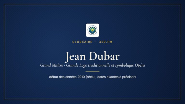 Jean Dubar (Grand Maître de la GLTSO) – Glossaire 450.fm