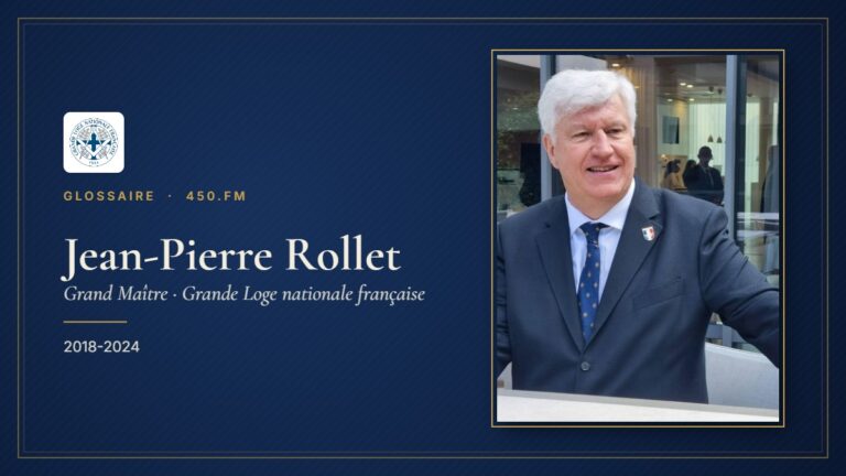 Jean-Pierre Rollet (Grand Maître de la GLNF) – Glossaire 450.fm