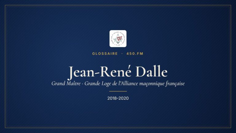 Jean-René Dalle (Grand Maître de la GL-AMF) – Glossaire 450.fm