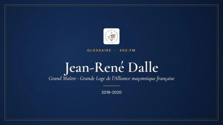 Jean-René Dalle (Grand Maître de la GL-AMF) – Glossaire 450.fm
