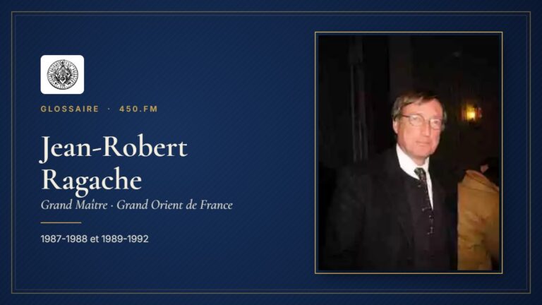 Jean-Robert Ragache (Grand Maître du GODF) – Glossaire 450.fm