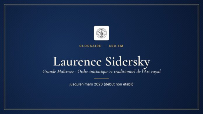 Laurence Sidersky (Grande Maîtresse de l’OITAR) – Glossaire 450.fm