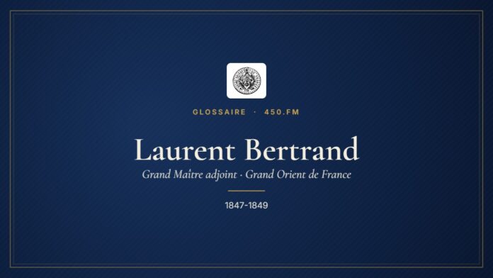 Laurent Bertrand (Grand Maître adjoint du GODF) – Glossaire 450.fm