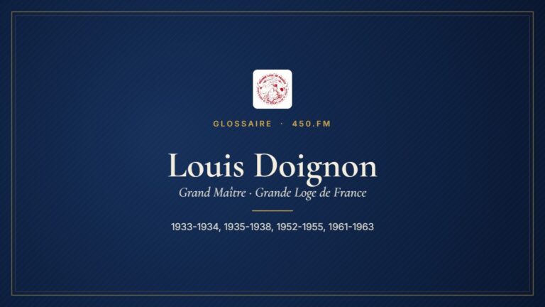 Louis Doignon (Grand Maître de la GLDF) – Glossaire 450.fm