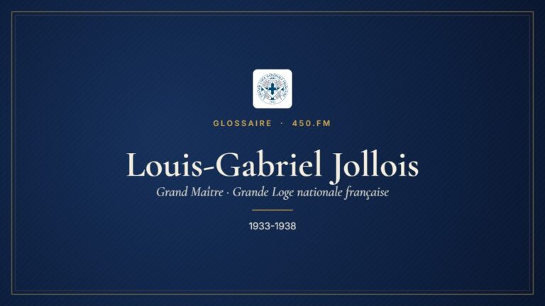 Louis-Gabriel Jollois (Grand Maître de la GLNF) – Glossaire 450.fm