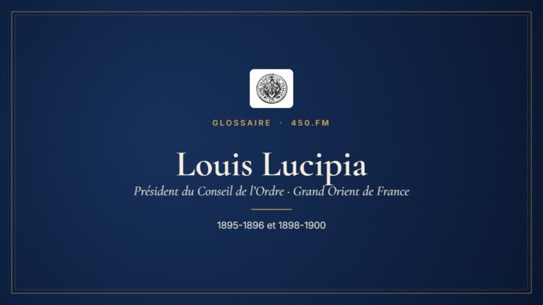Louis Lucipia (Président du Conseil de l’Ordre du GODF) – Glossaire 450.fm