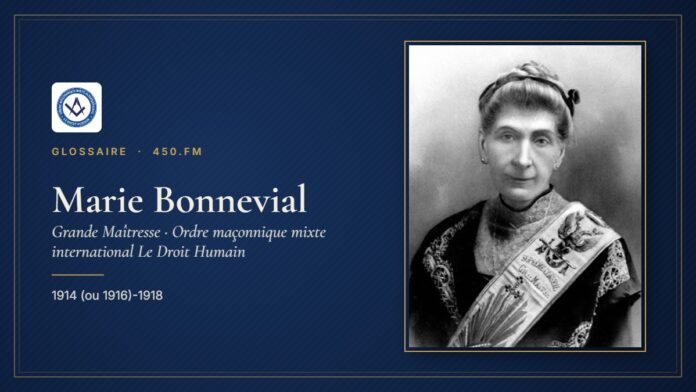 Marie Bonnevial (Grande Maîtresse du Droit Humain) – Glossaire 450.fm