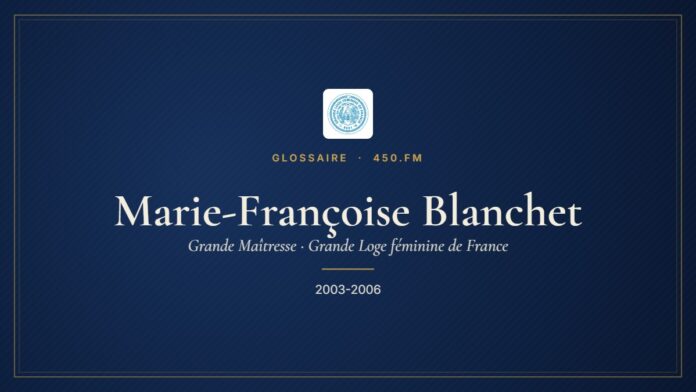 Marie-Françoise Blanchet (Grande Maîtresse de la GLFF) – Glossaire 450.fm