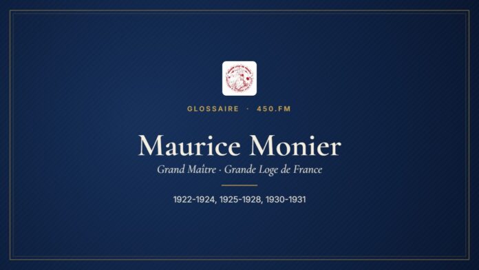 Maurice Monier (Grand Maître de la GLDF) – Glossaire 450.fm