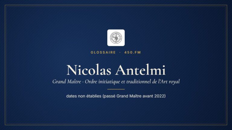 Nicolas Antelmi (Grand Maître de l’OITAR) – Glossaire 450.fm