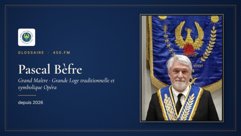 Pascal Bèfre (Grand Maître de la GLTSO) – Glossaire 450.fm