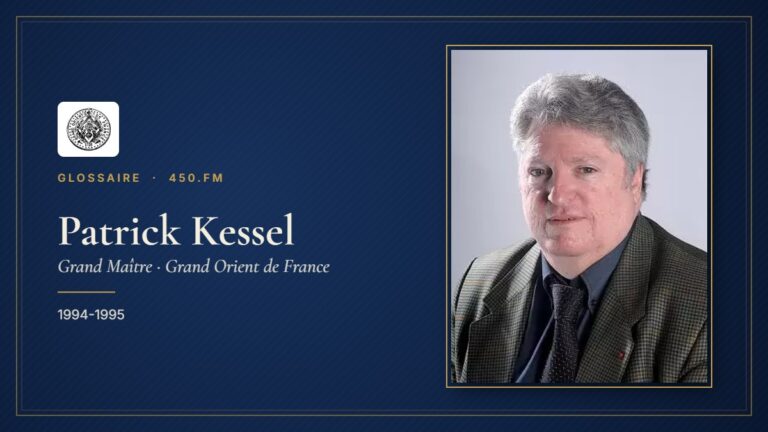 Patrick Kessel (Grand Maître du GODF) – Glossaire 450.fm