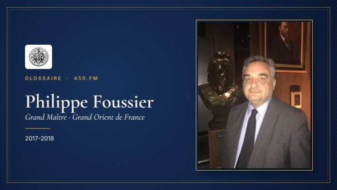 Philippe Foussier (Grand Maître du GODF) – Glossaire 450.fm