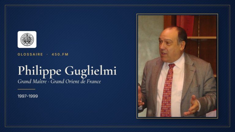 Philippe Guglielmi (Grand Maître du GODF) – Glossaire 450.fm