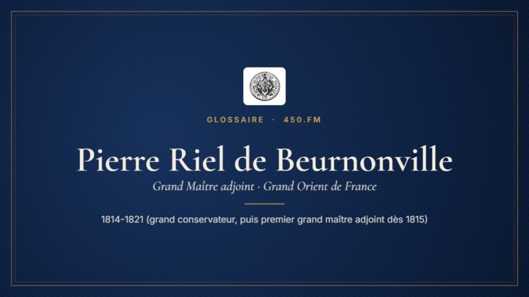Pierre Riel de Beurnonville (Grand Maître adjoint du GODF) – Glossaire 450.fm
