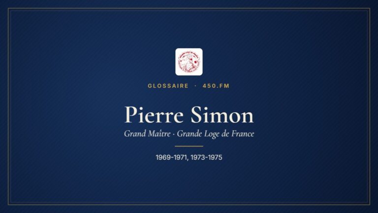 Pierre Simon (Grand Maître de la GLDF) – Glossaire 450.fm
