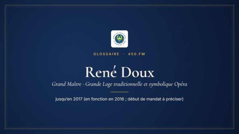 René Doux (Grand Maître de la GLTSO) – Glossaire 450.fm
