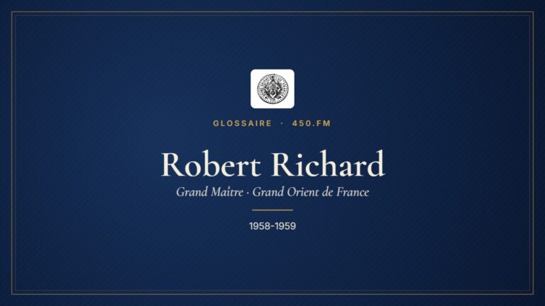 Robert Richard (Grand Maître du GODF) – Glossaire 450.fm
