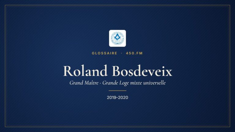 Roland Bosdeveix (Grand Maître de la GLMU) – Glossaire 450.fm