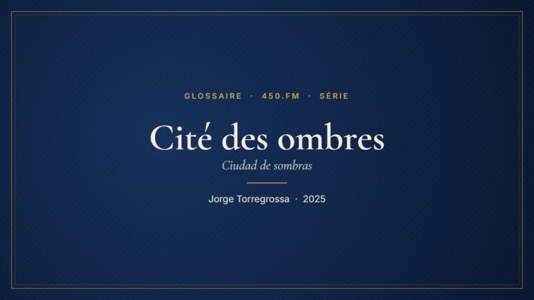 Cité des ombres (Série) – Glossaire 450.fm