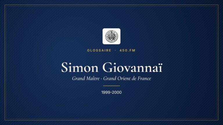 Simon Giovannaï (Grand Maître du GODF) – Glossaire 450.fm