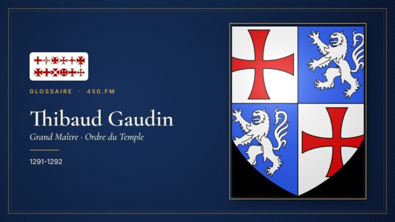 Thibaud Gaudin (Grand Maître du Temple) – Glossaire 450.fm