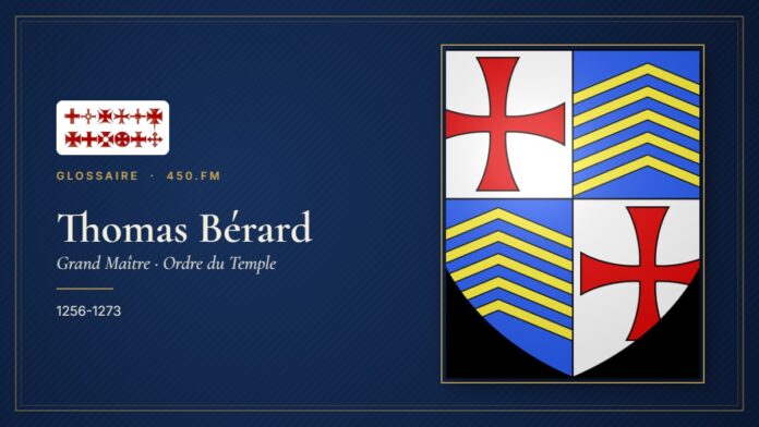 Thomas Bérard (Grand Maître du Temple) – Glossaire 450.fm