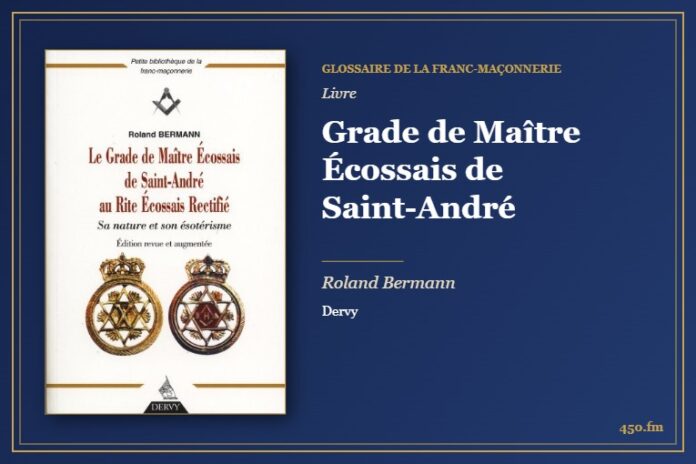 Grade de Maître Écossais de Saint-André (Livre) – Glossaire de la franc-maçonnerie 450.fm