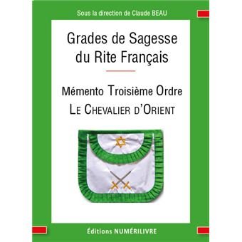 Couverture du livre Grades de sagesse du R.F. – Mémento 3e ordre – Le Chevalier d’Orient