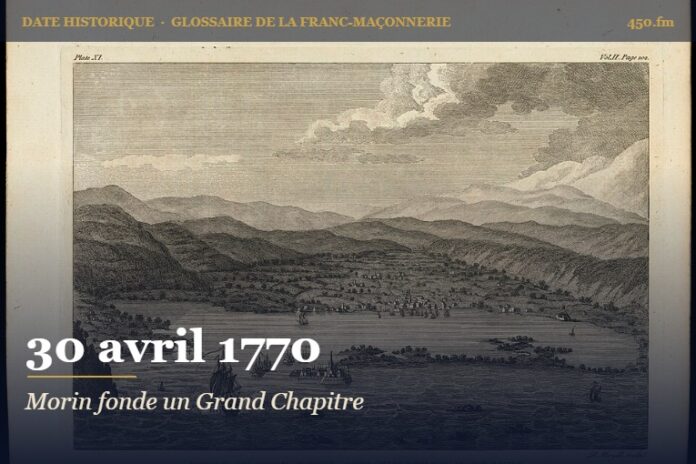 Grand Chapitre des Princes du Royal Secret d’Étienne Morin à Kingston, 30 avril 1770 – date historique de la franc-maçonnerie – 450.fm