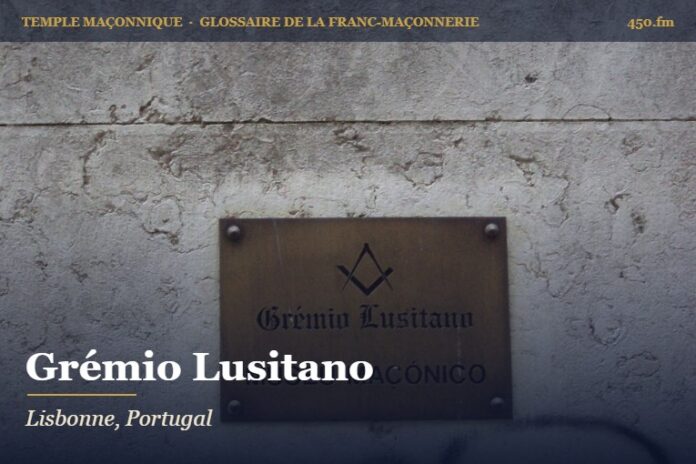 Grémio Lusitano, Lisbonne – temple maçonnique – Glossaire de la franc-maçonnerie 450.fm