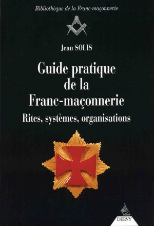 Couverture du livre Guide pratique de la franc-maçonnerie