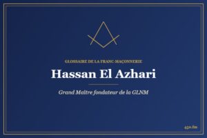 Hassan El Azhari (Personnalité) – Glossaire de la franc-maçonnerie 450.fm