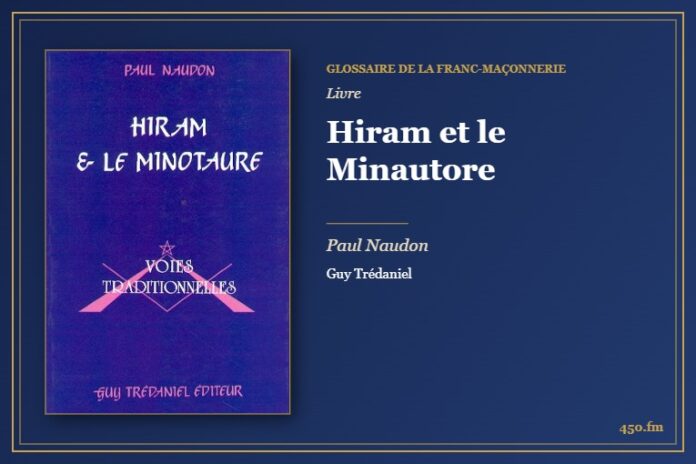 Hiram et le Minautore (Livre) – Glossaire de la franc-maçonnerie 450.fm