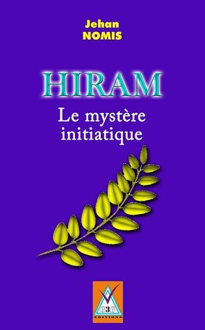 Couverture du livre Hiram – Le mystère initiatique