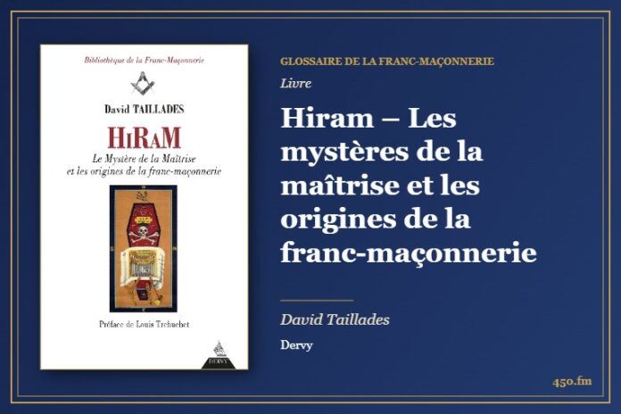 Hiram – Les mystères de la maîtrise et les origines de la franc-maçonnerie (Livre) – Glossaire de la franc-maçonnerie 450.fm